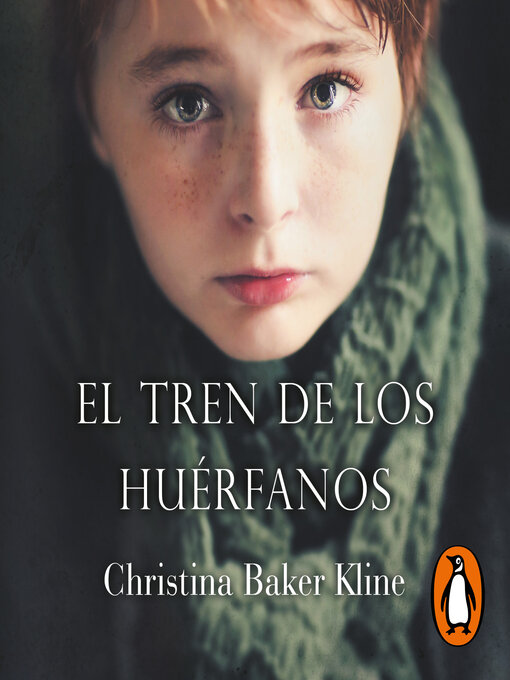 Title details for El tren de los huérfanos by Christina Baker Kline - Available